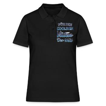 Für Die Coolsten Väter Der Welt Sport Unterhaltung - Frauen Polo Shirt - Schwarz - Vorne - Ailine (174cm)