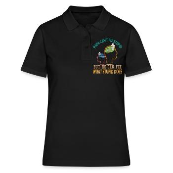 Papa Can't Fix Stupid But He Can Fix What Stupid - Women's Polo Shirt - black - Front - Ailine (174cm)