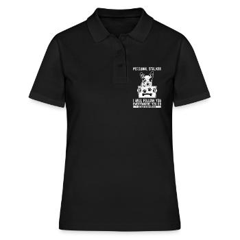 Persönlicher Stalker Ich werde dir folgen, wo immer du bist - Frauen Polo Shirt - Schwarz - Vorne - Ailine (174cm)
