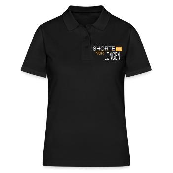 Shorte nie - nur Longen - Frauen Polo Shirt - Schwarz - Vorne - Ailine (174cm)