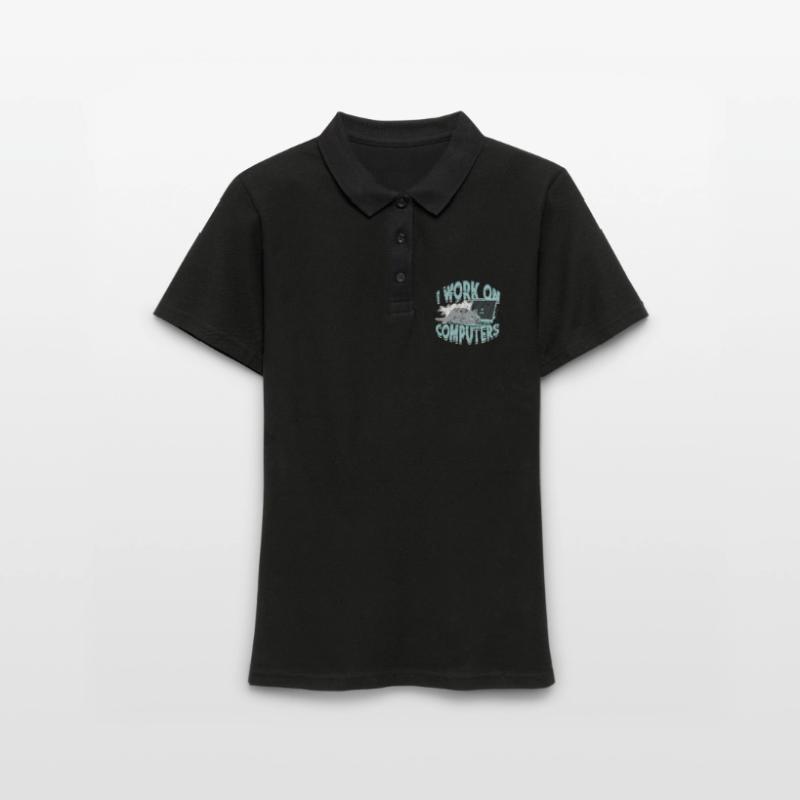 I WORK ON COMPUTERS - Cat and Computers - Tech Women's Polo Shirt