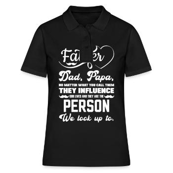 Father Dad or Papa funny Quotes for Fathersday - Frauen Polo Shirt - Schwarz - Vorne - Ailine (174cm)