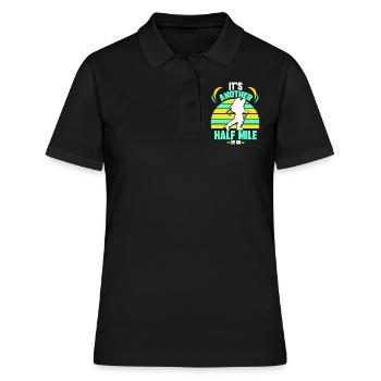 Es Ist Noch Eine Halbe Meile Oder So Wanderung - Frauen Polo Shirt - Schwarz - Vorne - Ailine (174cm)