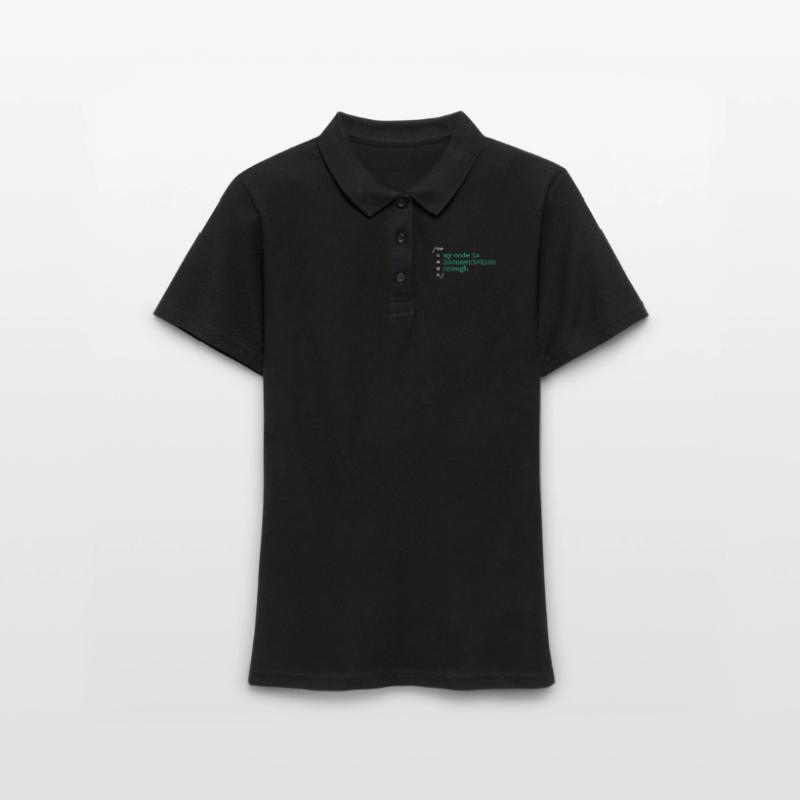 My Code Is Documentation Enough Developer Frauen Polo Shirt