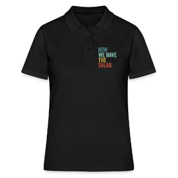 Denglisch Now We Have The Salad - Frauen Polo Shirt - Schwarz - Vorne - Ailine (174cm)