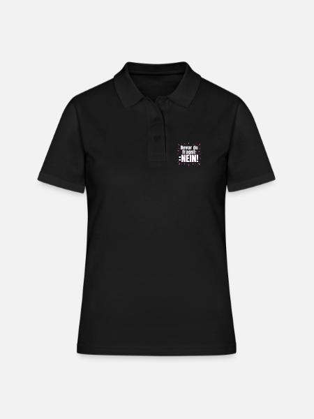 Bevor du Fragst Nein!!! Tshirt - Frauen Polo Shirt - Schwarz