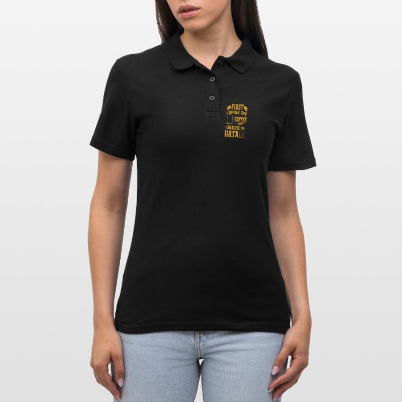 Drink Coffee Then Analyze Data Analytics Analyst Women's Polo Shirt