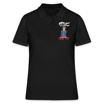 Lustig Witziger Burn Out Spruch mit Frauen Motiv - Frauen Polo Shirt - Schwarz - Vorne - Ailine (174cm)