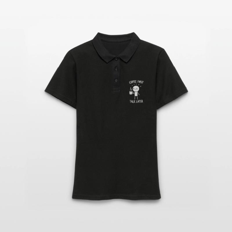 Coffee First - Talk Later Java Brew Humor Frauen Polo Shirt