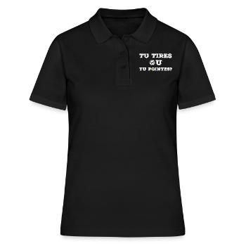 Schießen oder zeigen Sie? Humor - Frauen Polo Shirt - Schwarz - Vorne - Ailine (174cm)