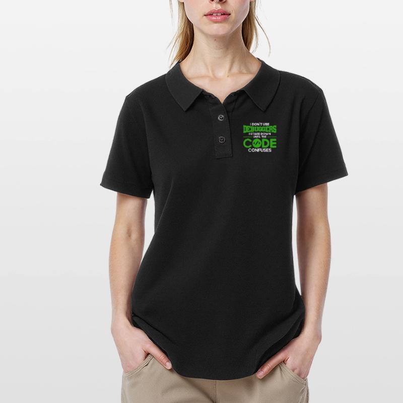 I Don't Use Debuggers Software Developer Women's Polo Shirt