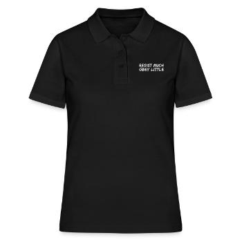 Widerstehen Sie viel gehorchen wenig - Frauen Polo Shirt - Schwarz - Vorne - Ailine (174cm)