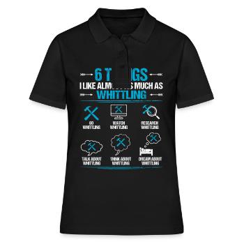 Whittling Holzschnitzer Holz Schnitzen Spruch - Frauen Polo Shirt - Schwarz - Vorne - Ailine (174cm)