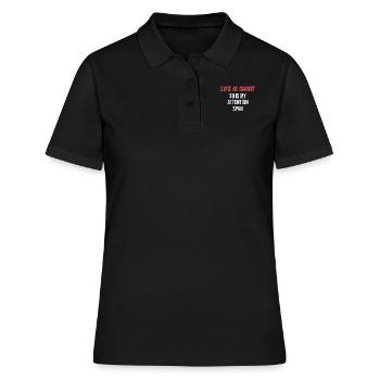 Das Leben Ist Kurz, So Ist Auch Meine - Frauen Polo Shirt - Schwarz - Vorne - Ailine (174cm)
