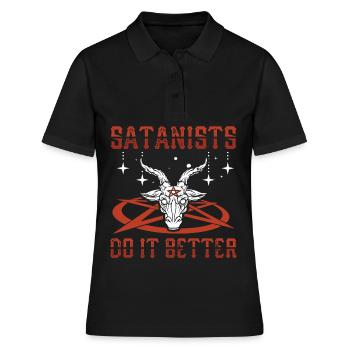 Satanisten machen es besser | Satanismus Geschenke - Frauen Polo Shirt - Schwarz - Vorne - Ailine (174cm)