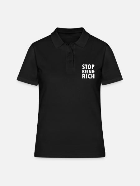 Stop being rich - Polo Femme - noir