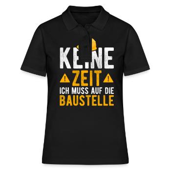 Keine Zeit ich muss auf die Baustelle - Frauen Polo Shirt - Schwarz - Vorne - Ailine (174cm)