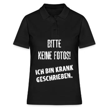 Bitte Keine Fotos Ich Bin Krank Geschrieben - Frauen Polo Shirt - Schwarz - Vorne - Ailine (174cm)