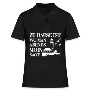 Zu Hause ist wo man Abends Moin Sagt - Frauen Polo Shirt - Schwarz - Vorne - Ailine (174cm)