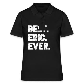 Best Eric Ever Popular Birth Names Eric Costume - Women's Polo Shirt - black - Front - Ailine (174cm)