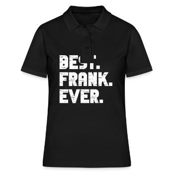 Best Frank Ever Popular Birth Names Frank Costume - Women's Polo Shirt - black - Front - Ailine (174cm)