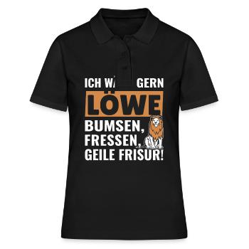 Ich wäre gern Löwe bumsen, fressen, geile Frisur - Frauen Polo Shirt - Schwarz - Vorne - Ailine (174cm)
