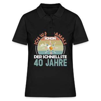 Ich war damals schon der Schnellste 40. Geburtstag - Frauen Polo Shirt - Schwarz - Vorne - Ailine (174cm)