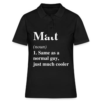 Matt Définition Cool Nom Dicton Cadeau - Polo Femme - noir - Devant - Ailine (174cm)