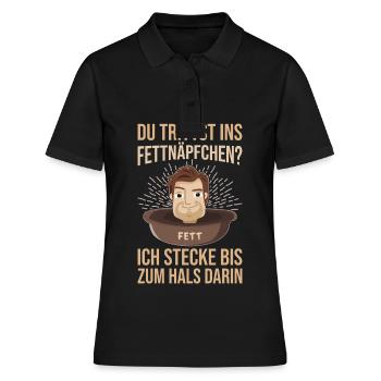 Fettnäpfchen? ich stecke bis zum Hals drin - Frauen Polo Shirt - Schwarz - Vorne - Ailine (174cm)