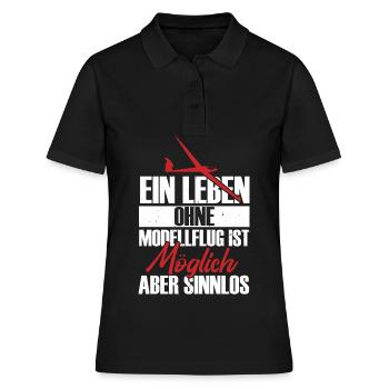 Ein Leben ohne Modellflug ist möglich aber sinnlos - Frauen Polo Shirt - Schwarz - Vorne - Ailine (174cm)