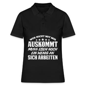 Wer Nicht Mit Mir Auskommt Muss Eben Noch Ein Weni - Frauen Polo Shirt - Schwarz - Vorne - Ailine (174cm)