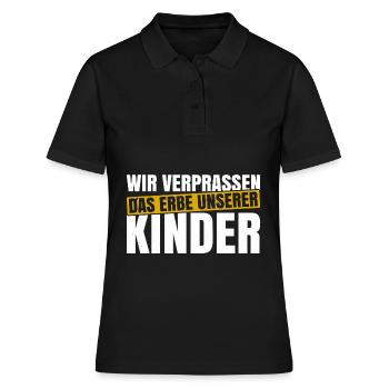 Wir Verprassen Das Erbe Unserer Kinder - Frauen Polo Shirt - Schwarz - Vorne - Ailine (174cm)