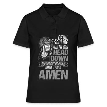 The Devil Saw Me With My Head Down Until I Said On - Women's Polo Shirt - black - Front - Ailine (174cm)
