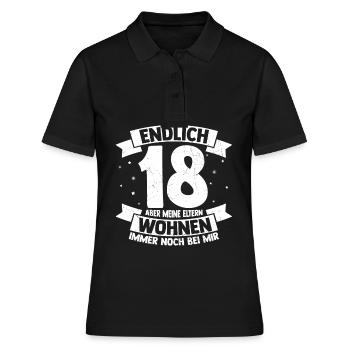 Endlich 18 Aber Meine Eltern Wohnen Immer Noch Bei - Frauen Polo Shirt - Schwarz - Vorne - Ailine (174cm)