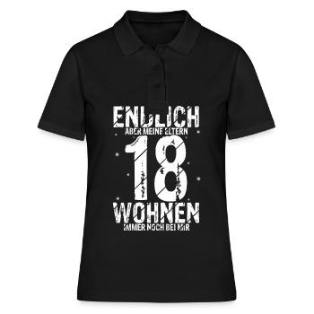 Endlich 18 Aber Meine Eltern Wohnen Immer Noch Bei - Frauen Polo Shirt - Schwarz - Vorne - Ailine (174cm)