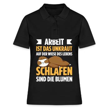 Arbeit Ist Das Unkraut Auf Der Wiese Des Lebens Sc - Frauen Polo Shirt - Schwarz - Vorne - Ailine (174cm)