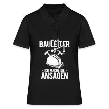 Ich Bin Bauleiter Ich Mache Die Ansagen Baustelle - Frauen Polo Shirt - Schwarz - Vorne - Ailine (174cm)