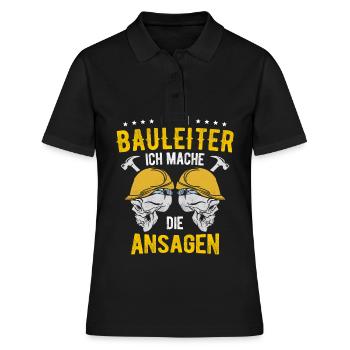 Ich Bin Bauleiter Ich Mache Die Ansagen Geschenk B - Frauen Polo Shirt - Schwarz - Vorne - Ailine (174cm)