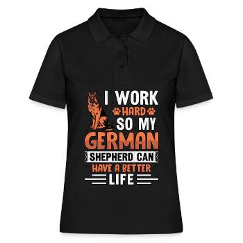 Ich arbeite hart, damit mein Schäferhund ein besseres Leben haben kann - Frauen Polo Shirt - Schwarz - Vorne - Ailine (174cm)