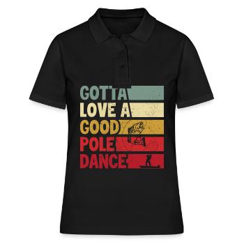 Gotta Love a Good Pole Dance - Women's Polo Shirt - black - Front - Ailine (174cm)