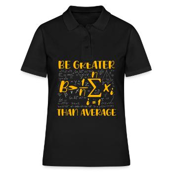 Mathe-Wortspiel – Sei größer als der Durchschnitt - Frauen Polo Shirt - Schwarz - Vorne - Ailine (174cm)
