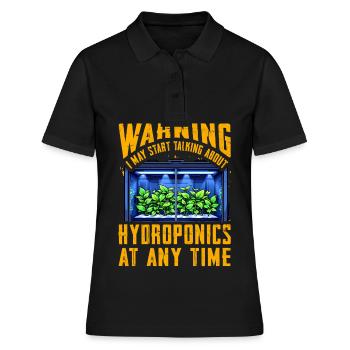 Warning I may start talking about Hydroponics - Women's Polo Shirt - black - Front - Ailine (174cm)