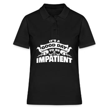 Impatience Patience Joke Impatient - Women's Polo Shirt - black - Front - Ailine (174cm)