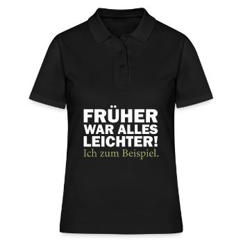 Früher war alles leichter, lustiger Spruch, Humor - Frauen Polo Shirt - Schwarz - Vorne - Ailine (174cm)