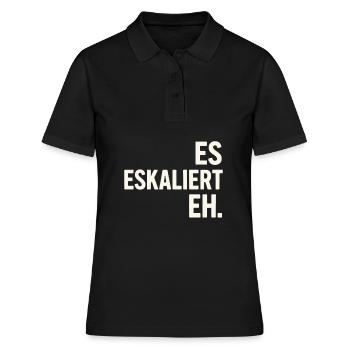 Es eskaliert eh – Spruchshirt für jeden Anlass - Frauen Polo Shirt - Schwarz - Vorne - Ailine (174cm)