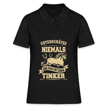 Unterschätze Niemals eine Frau mit Tinker Pferd - Frauen Polo Shirt - Schwarz - Vorne - Ailine (174cm)