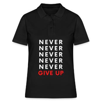 NEVER, NEVER, NEVER GIVE UP !!! - Frauen Polo Shirt - Schwarz - Vorne - Ailine (174cm)
