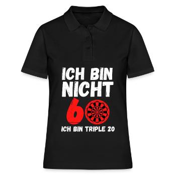 ICH BIN NICHT 60 - ICH BIN TRIPLE 20!! COOLES DART - Frauen Polo Shirt - Schwarz - Vorne - Ailine (174cm)