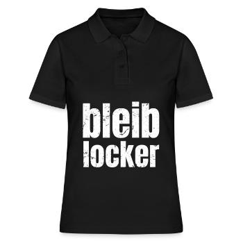 Bleib locker relax entspannen cool spruch geschenk - Frauen Polo Shirt - Schwarz - Vorne - Ailine (174cm)