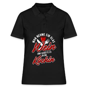 Koch Hobbyköchin Man nehme ein Glas Wein und - Frauen Polo Shirt - Schwarz - Vorne - Ailine (174cm)